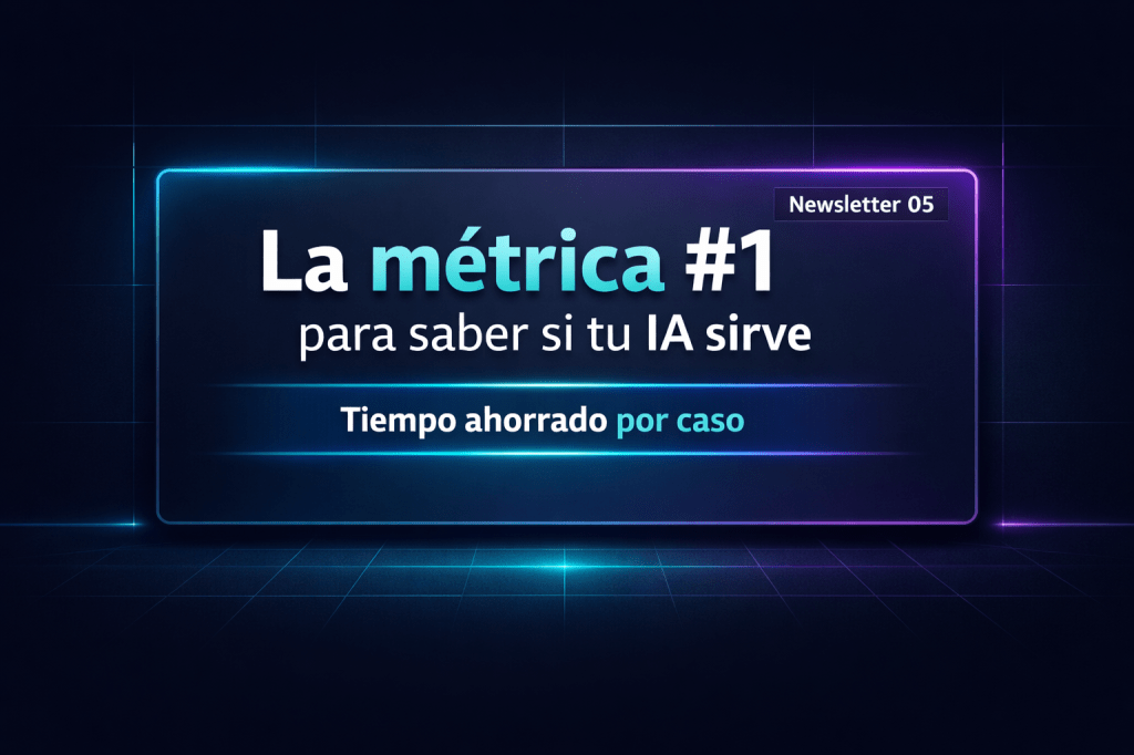 La métrica #1 para saber si tu IA sirve (o solo se ve bonita)